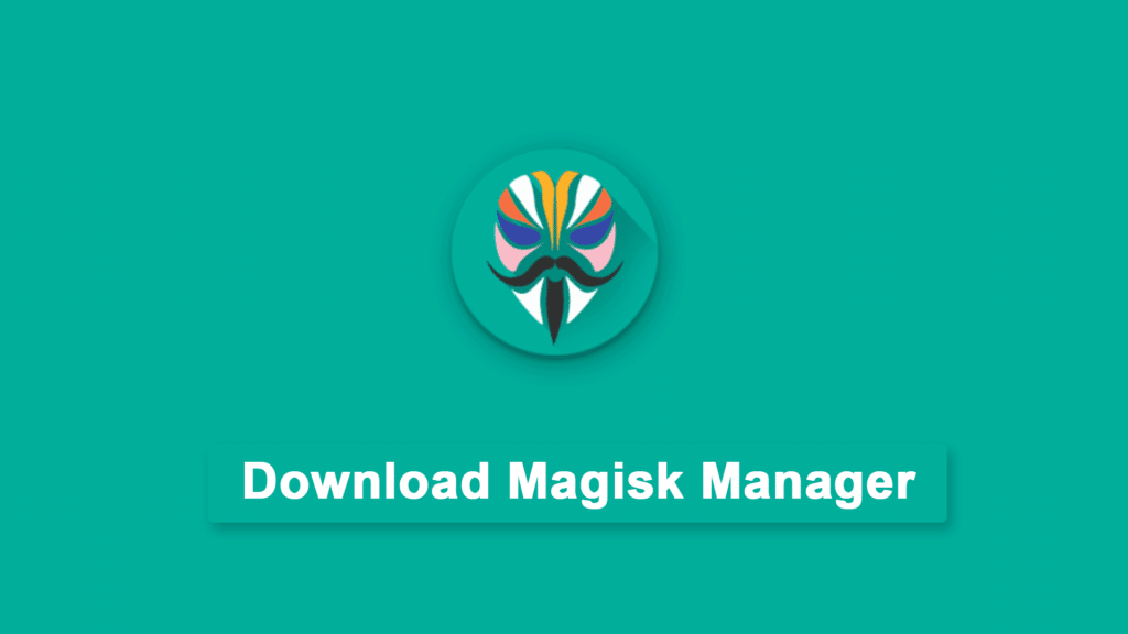 How To Install And Download Magisk Manager Apk V25 2 Guide