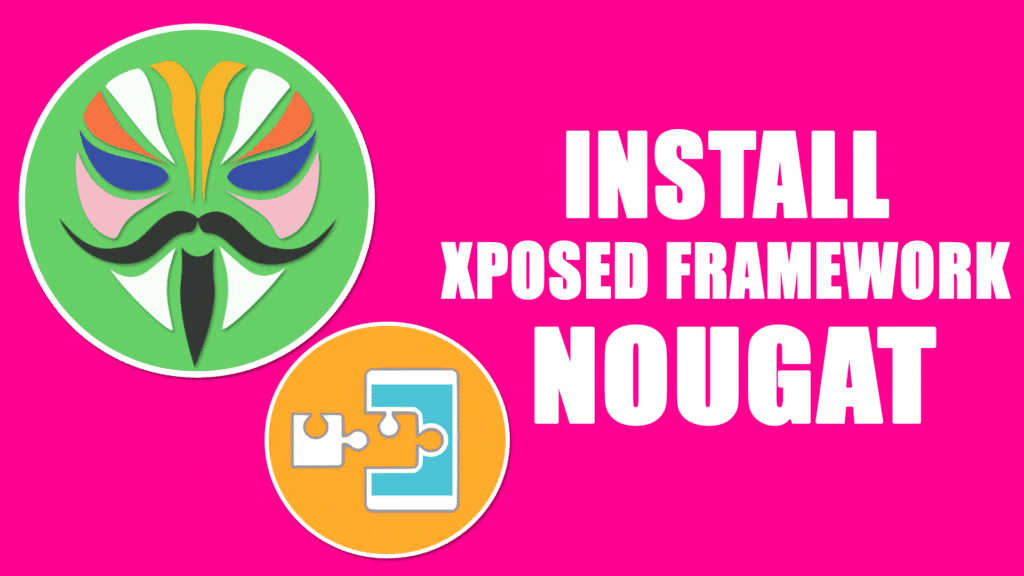 systemless xposed framework nougat