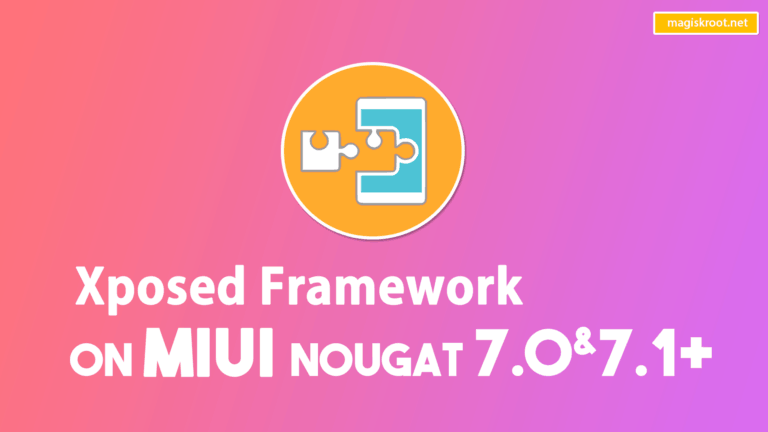 xposed framework miui9 and miui8 nougat