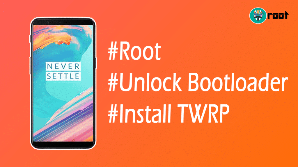 Root Oneplus 5t Install Twrp Recovery Unlock Bootloader