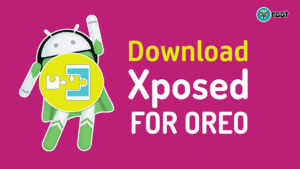 xposed framework for oreo 8.0/8.1