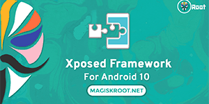 install xposed framework on android 10