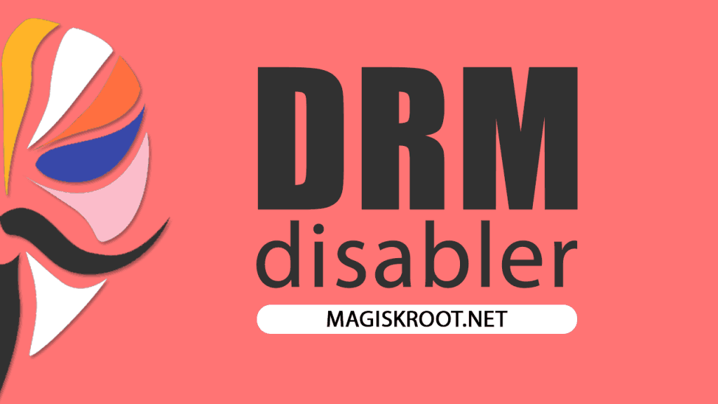 download-drm-disabler-magisk-module