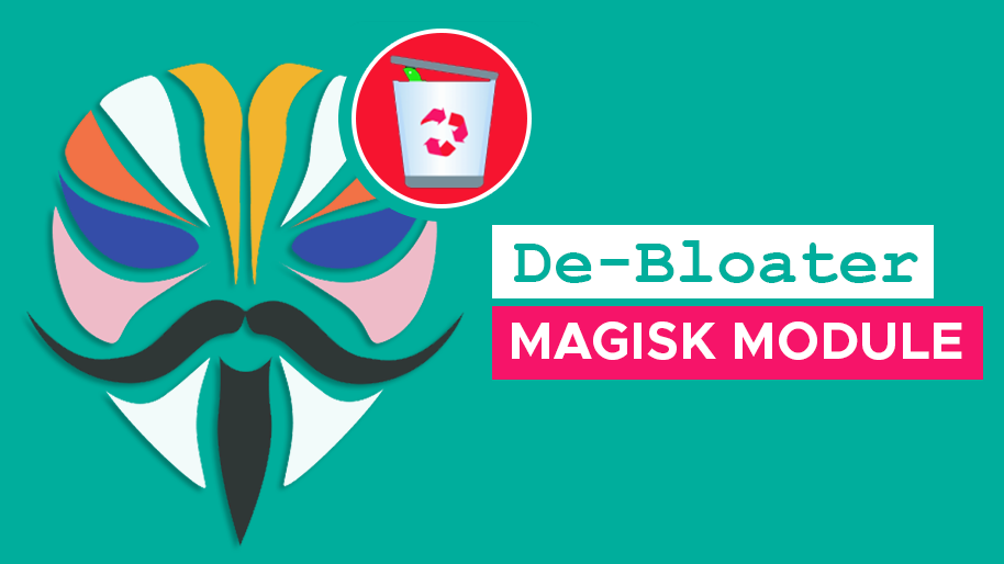 download-De-Bloater-magisk-module