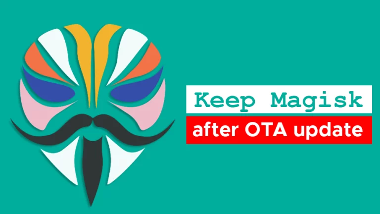 How-to-Keep-Magisk-Root-after-OTA-Update