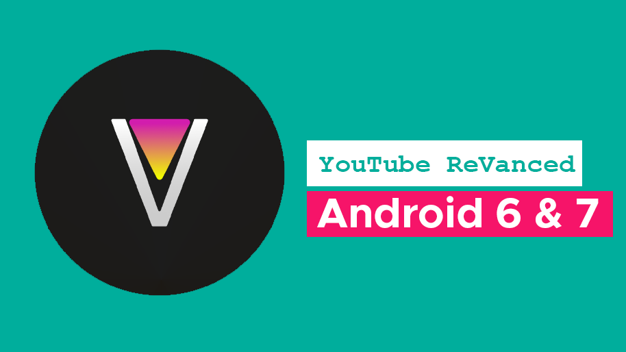 download-youtube-revanced-for-android-6-and-android-7